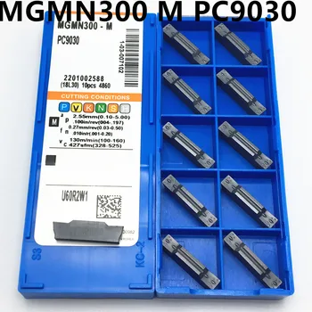 10PCS MGMN300 M PC9030 3mm iešķeltu karbīda ielikt MGMN300-M virpas, frēzēšanas virpošanas un gropējums instruments griešanai