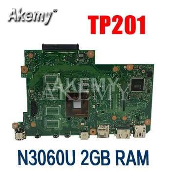 AKEMY TP201SA sākotnējā mainboard Par Asus Flip VivoBook TP201 TP201S TP201SA Klēpjdators mātesplatē ar N3060U 2GB RAM