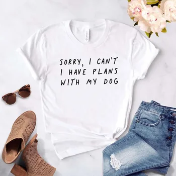 Atvainojiet, es nevaru, man ir plāni ar manu suni, Sieviešu t Kokvilnas Gadījuma Smieklīgu t kreklu, Lai Dāma Meitene Top Tee Hipster Piliens Kuģa NA-290
