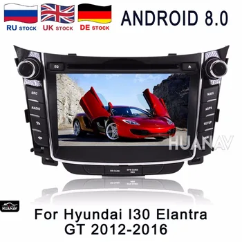Auto DVD atskaņotājs, GPS navigācijas Hyundai I30 Elantra GT 2012 2013 2016 Android8.0 8 kodolu GPS Auto Satnav stereo vienības