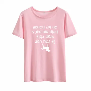 Ja Jūs Varat Izlasīt Šo, kas Notika Man Klāja uz Savu Zirgu Drukāt Tee Kreklu Femme kārta Īsām Piedurknēm Kokvilnas T Krekls Sievietēm Zaudēt T Krekli Sieviešu