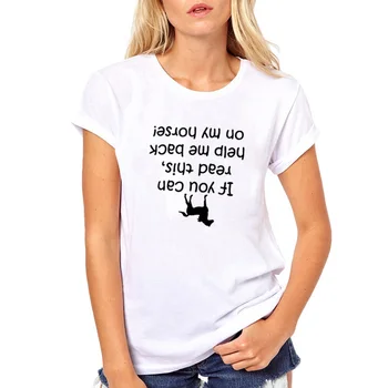 Ja Jūs Varat Izlasīt Šo, kas Notika Man Klāja uz Savu Zirgu Drukāt Tee Kreklu Femme kārta Īsām Piedurknēm Kokvilnas T Krekls Sievietēm Zaudēt T Krekli Sieviešu