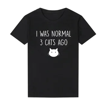Jaunas Vasaras Stils man Bija Normāla 3 Kaķi Atpakaļ, Smieklīgi Kawaii T-krekls Sievietēm Gadījuma Īsām Piedurknēm Top Tees Grafikas Tees Harajuku Krekls