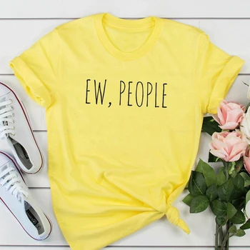 Jaunu arrivel Ew Cilvēki vēstuli izdrukāt, kokvilnas t krekls sievietēm hipster sarkasms t-veida krekls intraverts vasaras topi