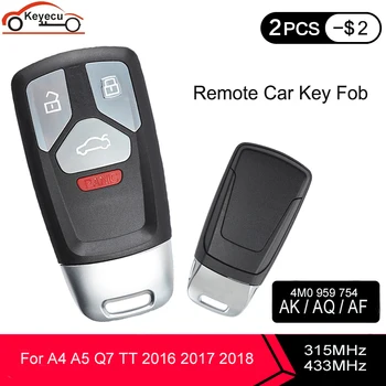 KEYECU Keyless Entry Smart Remote Auto Atslēgu Fob 4 Butto 315MHz 433MHz Audi A4 A5 Q7 TT 2016 2017 2018 4M0 959 754 AK / AQ / AF