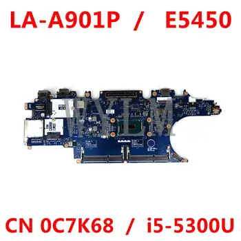 KN 0C7K68 Portatīvo datoru mātesplati Par DELL Latitude E5450 SR23X i5-5300U CPU ZAM70 LA-A901P Mainboard ideāls darbs
