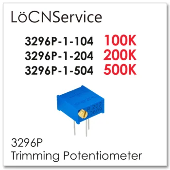 LoCNService 3296P 50GAB 100K 200K 500K Apgriešana Potenciometrs, kas Izgatavoti Ķīnā Augstas kvalitātes 3296P-1-104 3296P-1-204 3296P-1-504