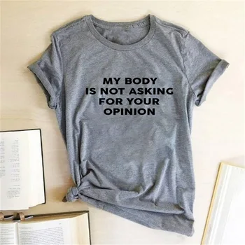 Mans Ķermenis Nav lūgt Jūsu Vēstule ar Atzinumu, Druka, T-Krekls Sieviešu Modes Īsām Piedurknēm Vasaras T-krekls Grafiskais Tee Kreklu Femme