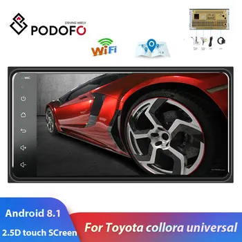 Podofo 2 din Android 8.1 Radio, GPS Auto Multimedia Player 2Din Universālā Toyota VIOS VAINAGU CAMRY HIACE PREVIA RAV4, COROLLA