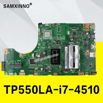 TP550LA GM -I7-4510/4500 CPU-4G RAM Mātesplati Par Asus TP550L TP550LJ TP550LN TP550LA Piezīmju grāmatiņa, pamatplate (mainboard)